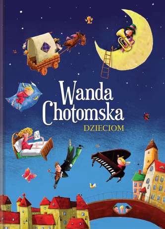 WANDA CHOTOMSKA DZIECIOM WANDA CHOTOMSKA DZIECIOM