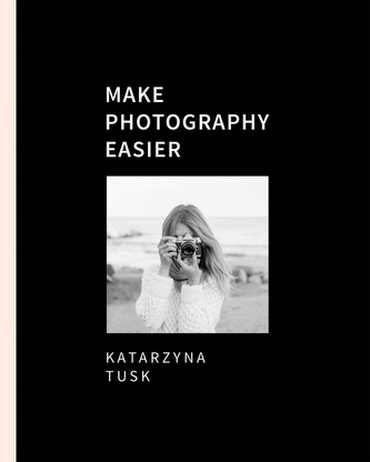 MAKE PHOTOGRAPHY EASIER