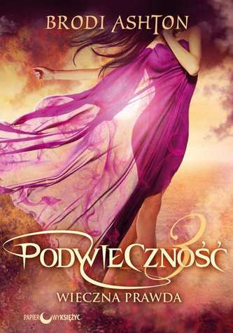 WIECZNA PRAWDA PODWIECZNOŚĆ TOM 3