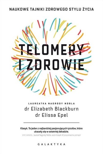 TELOMERY I ZDROWIE NAUKOWE TAJNIKI ZDROWEGO STYLU ŻYCIA