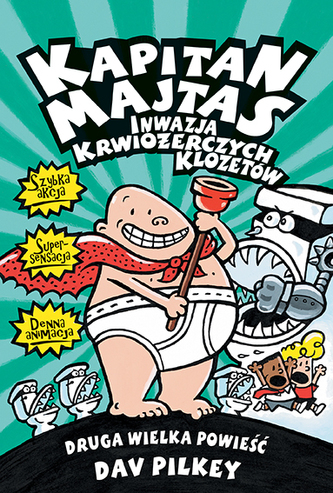 INWAZJA KRWIOŻERCZYCH KLOZETÓW KAPITAN MAJTAS