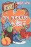 PO PROSTU JA