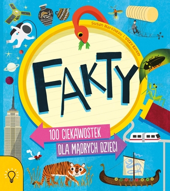 FAKTY 100 CIEKAWOSTEK DLA MĄDRYCH DZIECI