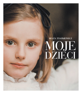MOJE DZIECI MOJE DZIECI
