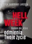 HELL WEEK SIEDEM DNI KTÓRE ODMIENIĄ TWOJE ŻYCIE