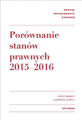 KODEKS POSTĘPOWANIA KARNEGO PORÓWNANIE STANÓW PRAWNYCH 2015-2016