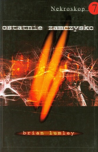 OSTATNIE ZAMCZYSKO NEKROSKOP TOM 7