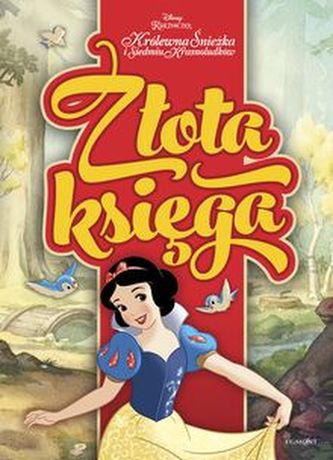 Królewna Śnieżka i Siedmiu Krasnoludków. Złota księga