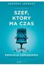 Szef, który ma czas.