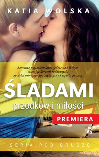 Śladami przodków i miłości. Seria pod gruszę Śladami przodków i miłości. Seria pod gruszę