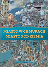 Miasto w chmurach. Miasto pod ziemią