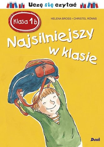Najsilniejszy w klasie. Klasa 1b. Uczę się czytać Najsilniejszy w klasie. Klasa 1b. Uczę się czytać