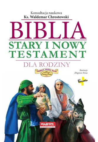Biblia Stary i Nowy Testament dla rodziny Biblia Stary i Nowy Testament dla rodziny