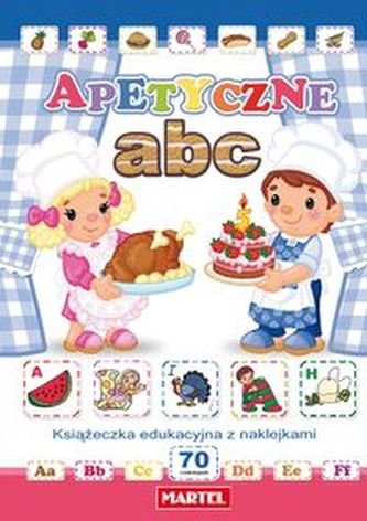 Apetyczne abc Książeczka edukacyjna z naklejkami