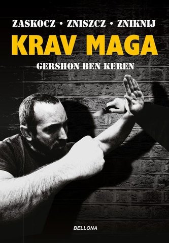 Krav Maga. Zaskocz, zniszcz, zniknij