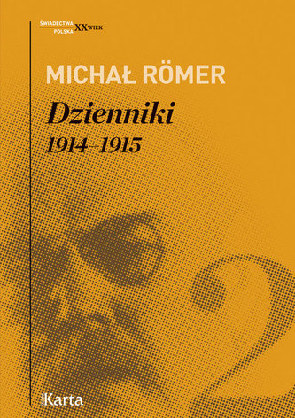 Dzienniki. Tom 2. 1914-1915 Dzienniki. Tom 2. 1914-1915
