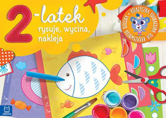 2-latek rysuje, wycina i nakleja