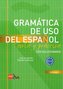 Gramatica de Uso del Espanol C1-C2 Teoría y Práctica con Solucionario