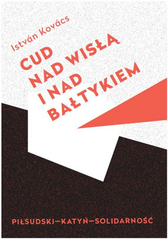 Cud nad Wisła i nad Bałtykiem Cud nad Wisła i nad Bałtykiem
