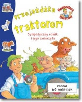Gospodarz Gustaw przejaźdzka traktorem