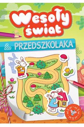 Wesoły świat przedszkolaka od 5 lat