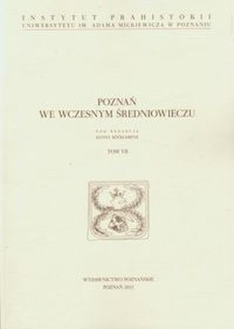 Poznań we wczesnym średniowieczu Tom 7