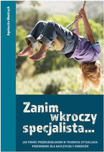 Zanim wkroczy specjalista Zanim wkroczy specjalista