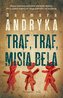 Trąf, trąf misia bela