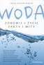 Woda. Zdrowie i życie. Fakty i mity
