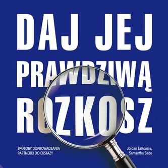 Daj jej prawdziwą rozkosz