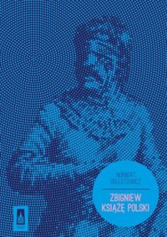 Zbigniew książę Polski Zbigniew książę Polski