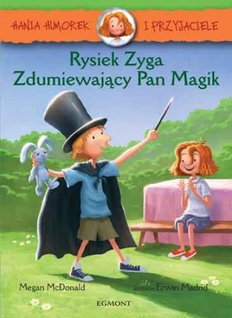 Hania Humorek. Rysiek Zyga, Zdumiewający Pan Magik