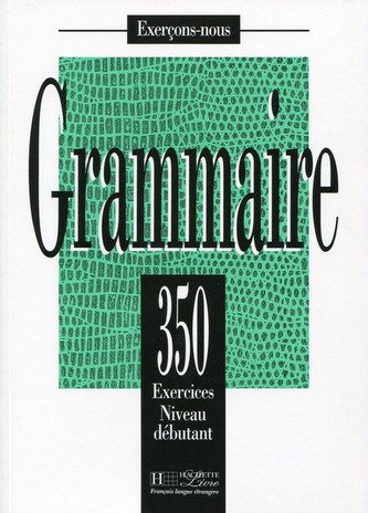 Grammaire 350 Exercices Poziom podstawowy