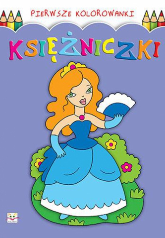 Pierwsze Kolorowanki - Księżniczki