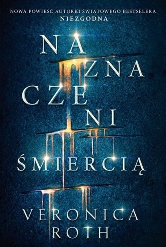 Naznaczeni. Tom 1. Naznaczeni śmiercią