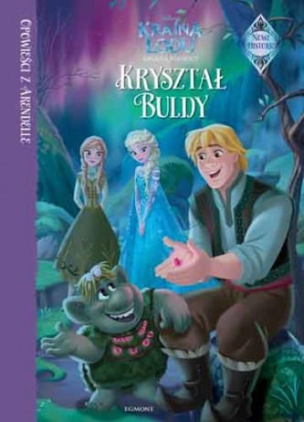 Kryształ Buldy. Opowieści z Arendelle