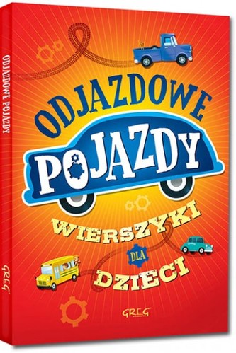 Odjazdowe pojazdy. Wierszyki dla dzieci
