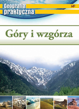 Geografia praktyczna - Góry i wzgórza Geografia praktyczna - Góry i wzgórza