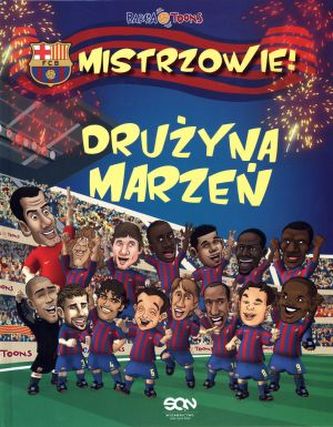 Drużyna marzeń. Mistrzowie!