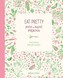 Eat Pretty. Jedz i bądź piękna. Twój osobisty kalendarz piękna