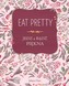 Eat Pretty. Jedz i bądź piękna