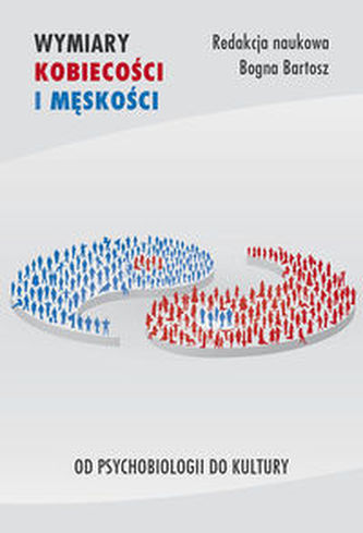 Wymiary kobiecości i męskości Wymiary kobiecości i męskości