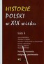 Historie Polski w XIX wieku Tom 4
