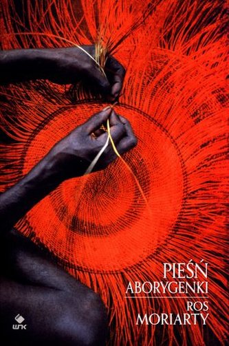 Pieśń Aborygenki. Podróż w głąb duszy Australii
