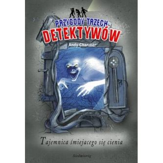 Przygody trzech detektywów. Tajemnica śmiejącego się cienia