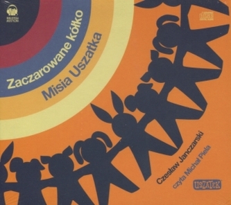 Zaczarowane kółko Misia Uszatka. Książka audio CD Zaczarowane kółko Misia Uszatka. Książka audio CD