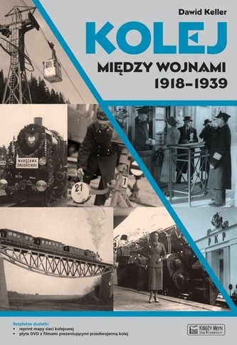 Kolej między wojnami. 1918-1939 + Mapa i płyta