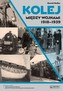 Kolej między wojnami. 1918-1939 + Mapa i płyta