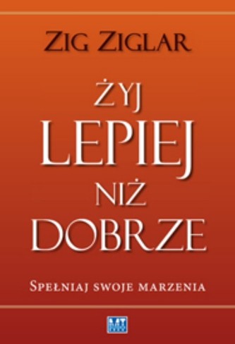Żyj lepiej niż dobrze