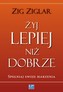 Żyj lepiej niż dobrze